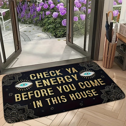 Funny Doormat Check Ya Energy Before You Come In This House Quick Dry Anti-Slip Back Entrance Indoor Bedroom Rug Novelty Welcome Mat Home Decor Gift 24x16in 31x20in