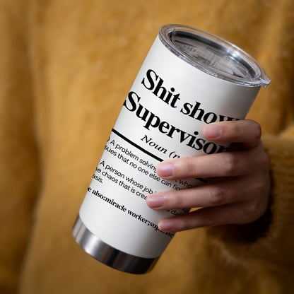 Insulated Tumbler with Lid & Straw – Funny Supervisor Quote Stainless Steel Travel Coffee Mug, 20oz Double-Wall Vacuum Cup for Hot & Cold Drinks, Novelty Gift for Boss, Birthday, Christmas