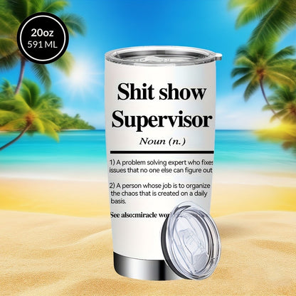 Insulated Tumbler with Lid & Straw – Funny Supervisor Quote Stainless Steel Travel Coffee Mug, 20oz Double-Wall Vacuum Cup for Hot & Cold Drinks, Novelty Gift for Boss, Birthday, Christmas