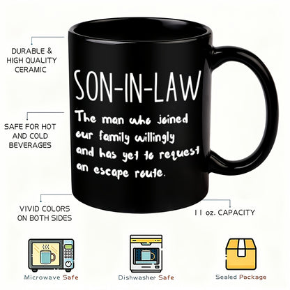 Son-In-Law Gift Coffee Mug Funny Family Quote Cup - Wedding Birthday Christmas Present for New Son in Law, 11oz Daily Use Tea Mug, Humorous Husband-in-Law Gift